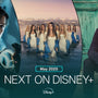 Next On Disney+ | May 2025