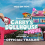Gabby's Dollhouse: The Movie | Official Trailer