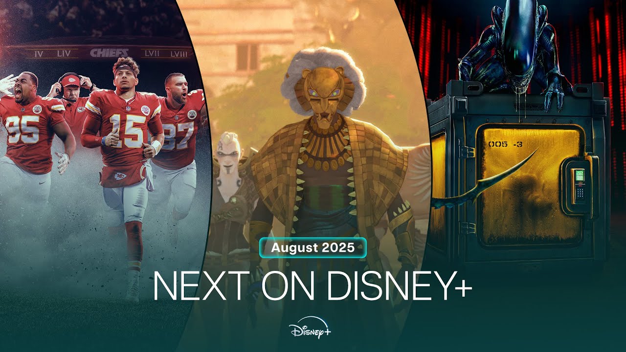 Next On Disney+ | August 2025