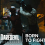 Marvel Television's Daredevil: Born Again | Born To Fight