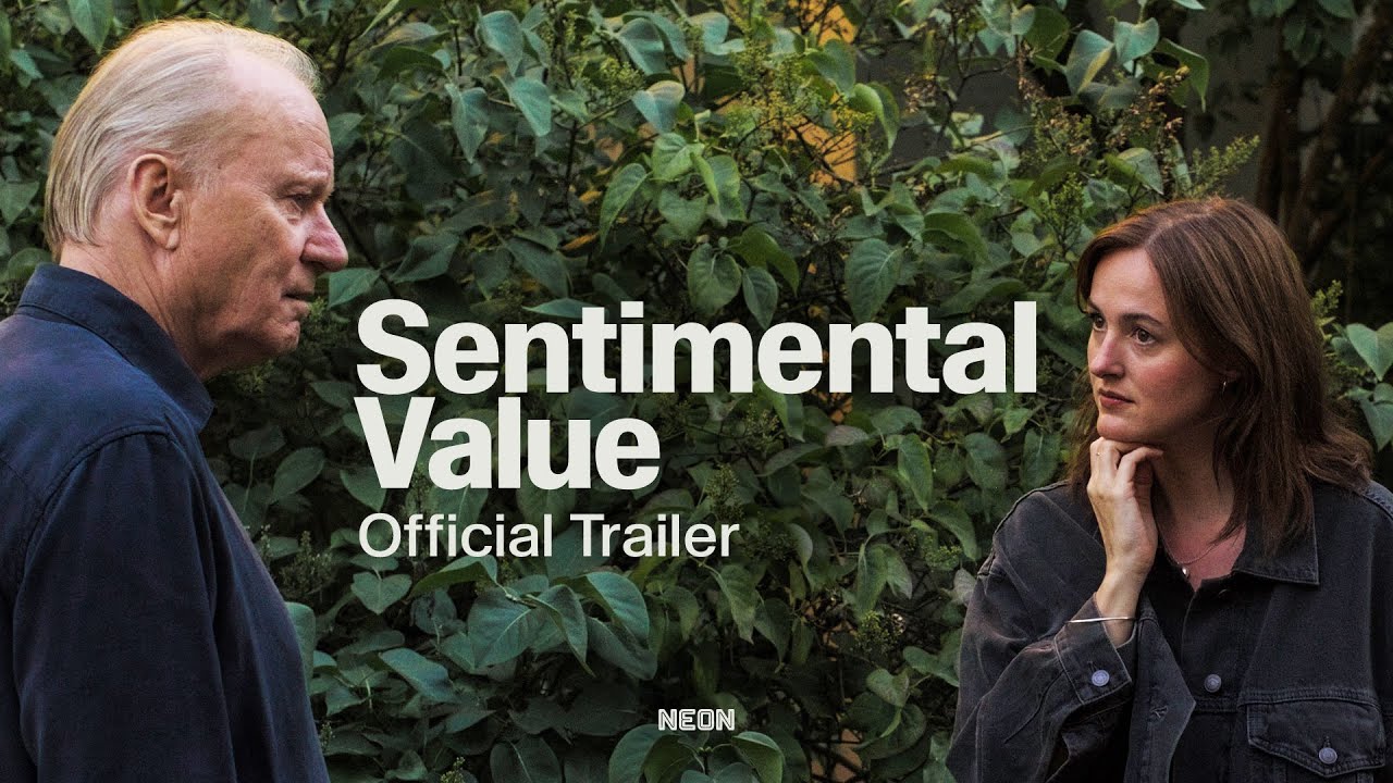 SENTIMENTAL VALUE - Official Trailer