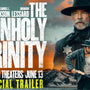 THE UNHOLY TRINITY | Official Trailer