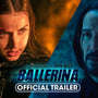 The big trailer for Ballerina has arrived