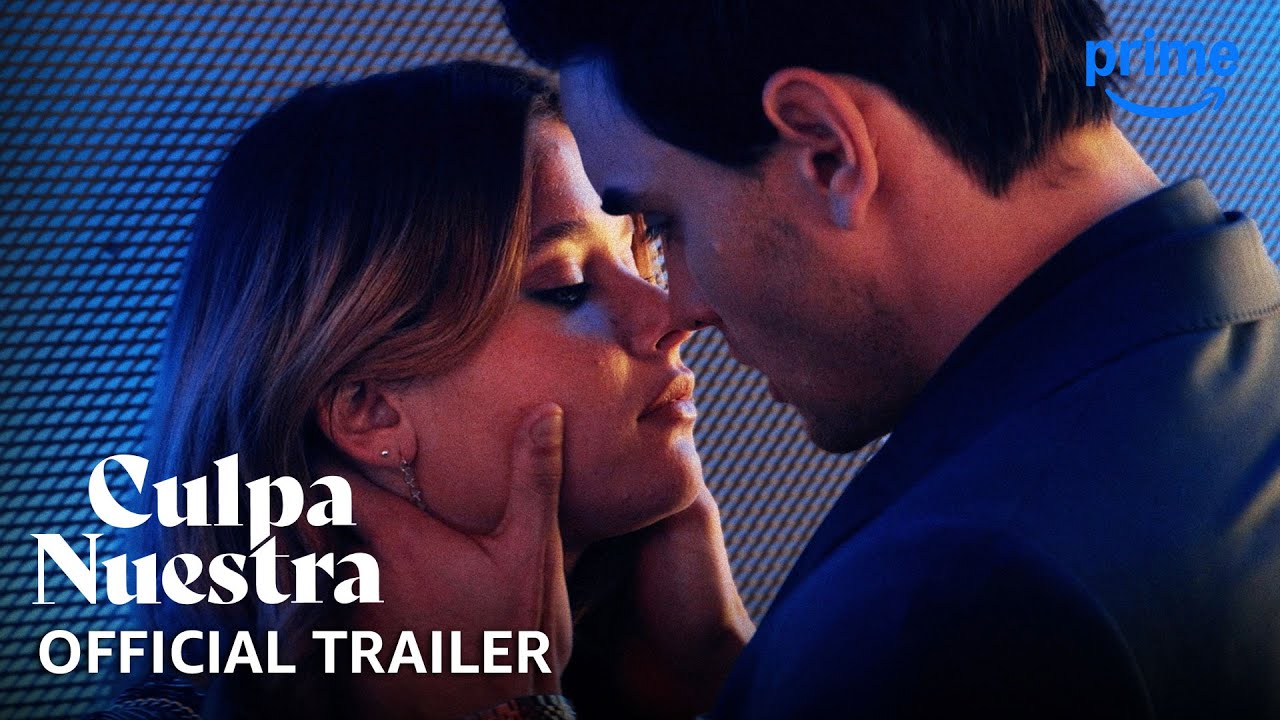 Culpa Nuestra (Our Fault) - Official Trailer