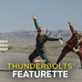 Marvel Studios’ Thunderbolts* | “Making Of” Featurette