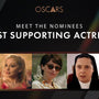 97th Oscars: Supporting Actress | Meet The Nominees