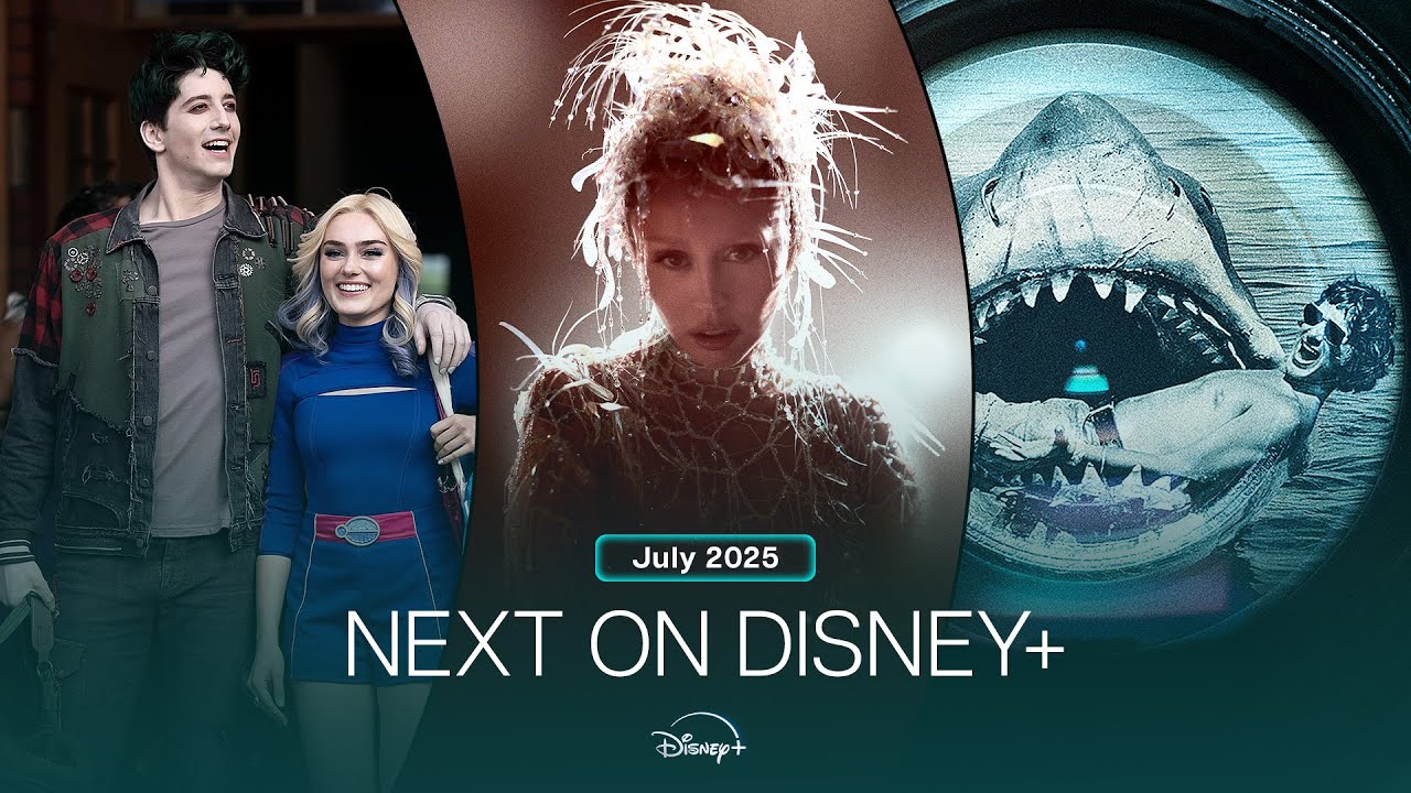 Next On Disney+ | July 2025