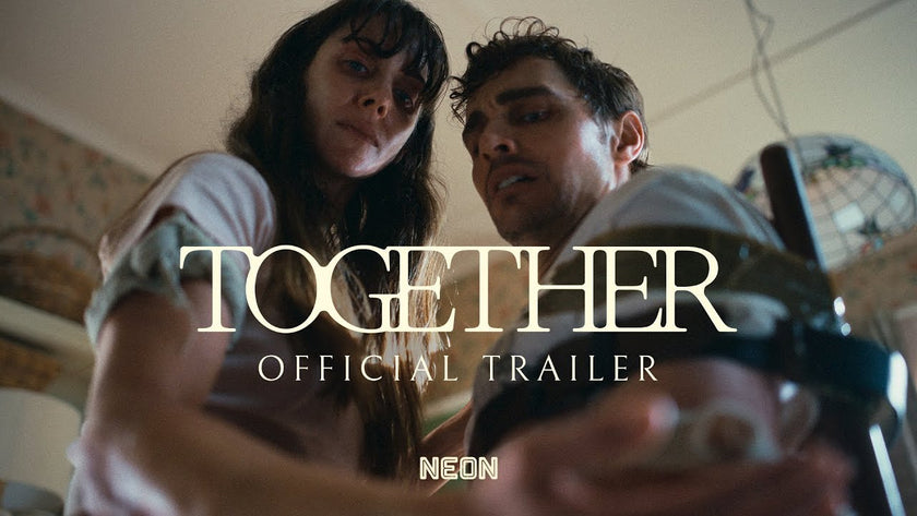 TOGETHER - Official Trailer