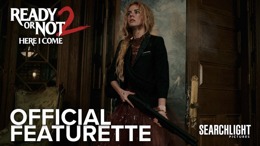 READY OR NOT 2: HERE I COME | Featurette