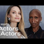 Angelina Jolie & Cynthia Erivo | Actors on Actors