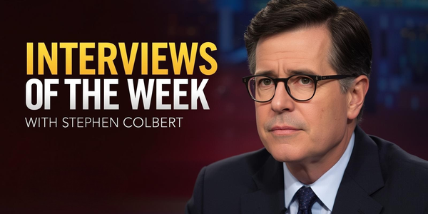 Interviews of the Week with Stephen Colbert: Emma Thompson, Colin Farrell, Judd Apatow and Sarah Paulson