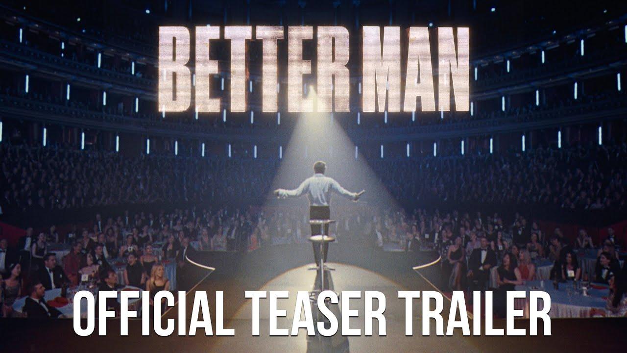 Better Man | Official Teaser Trailer (2024 Movie) - Hollywood Box