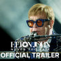 Elton John: Never Too Late | Official Trailer - Hollywood Box