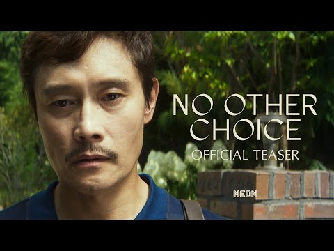NO OTHER CHOICE - Official Teaser Trailer