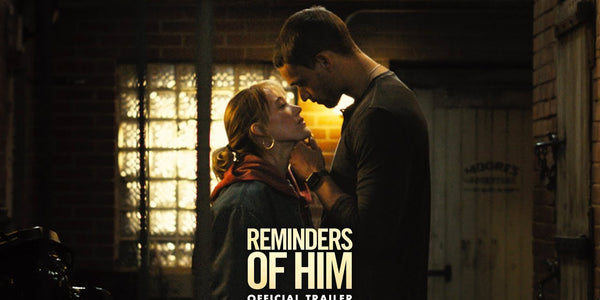 Reminders of Him | Official Trailer