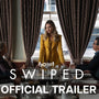 Swiped | Official Trailer