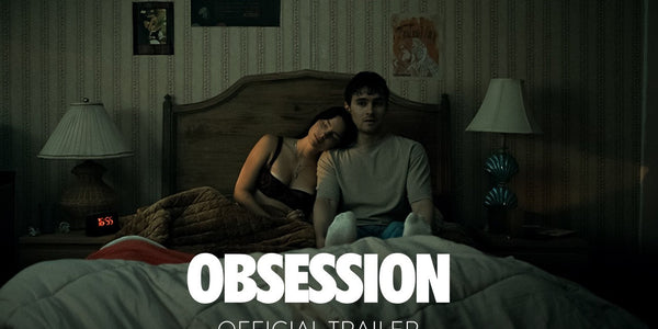 Obsession Trailer – Dark Psychological Thriller Arrives in Theaters May 15