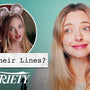 Does Amanda Seyfried Know Her Lines?