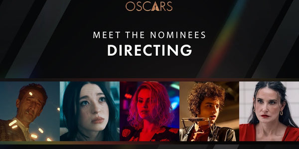 97th Oscars: Directing | Meet The Nominees