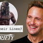 Does Alexander Skarsgård Know His Lines?