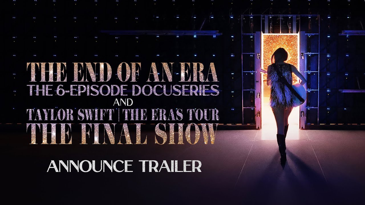 Taylor Swift | The Eras Tour | The End of an Era