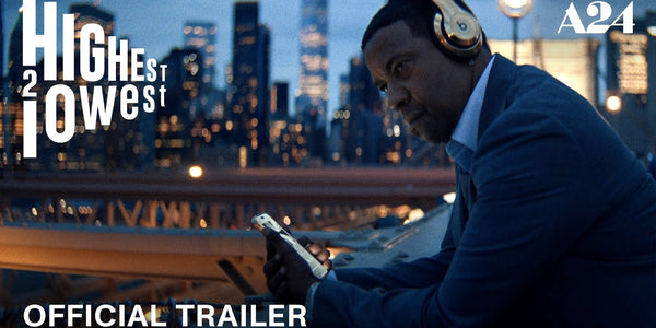 Highest 2 Lowest | Official Trailer