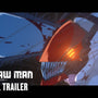 CHAINSAW MAN – THE MOVIE: REZE ARC - Official Trailer
