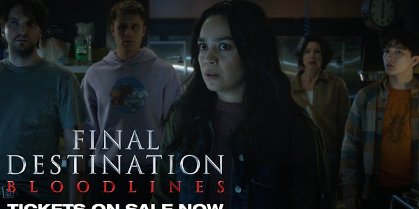 Final Destination Bloodlines | Tickets On Sale Now