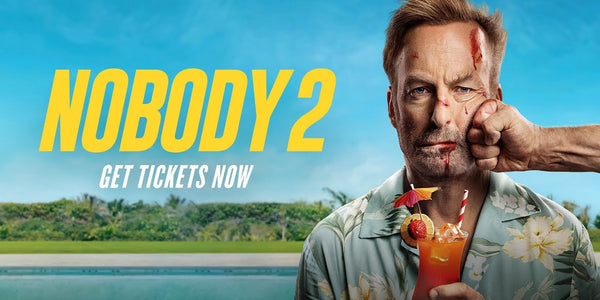 Nobody 2 | Get Tickets