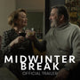 MIDWINTER BREAK - Official Trailer - Only In Theaters February 20