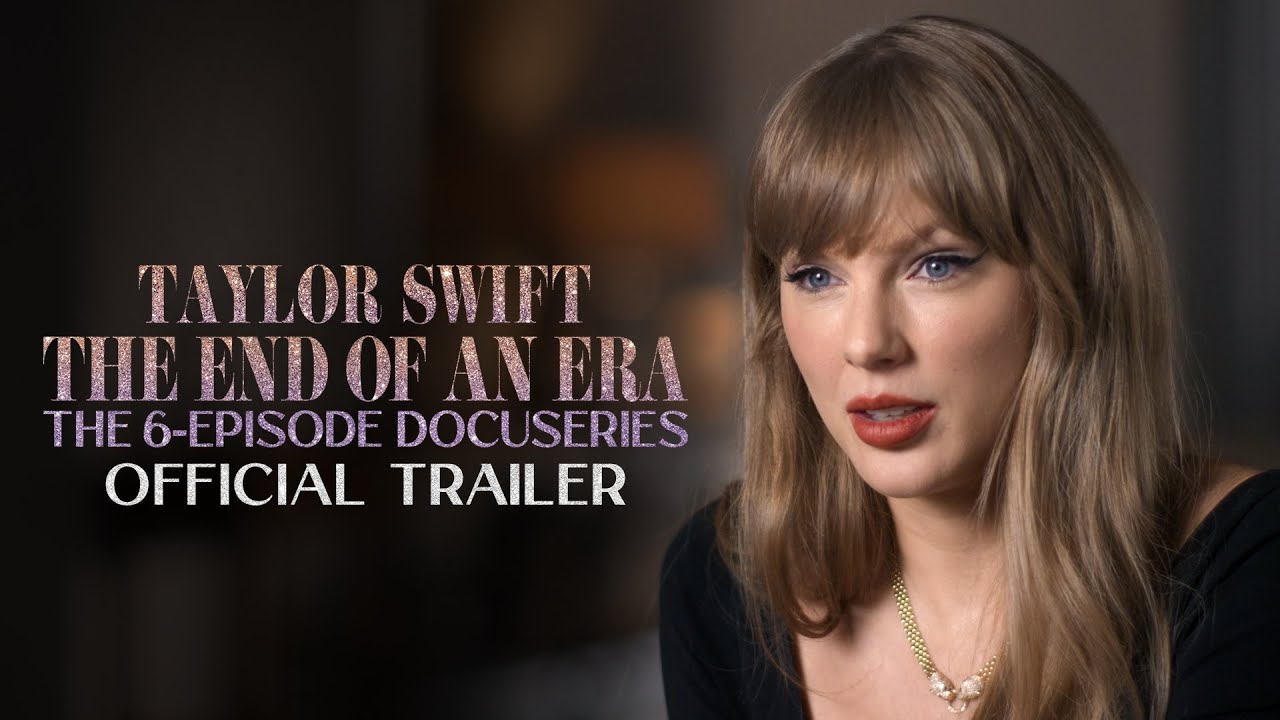 Taylor Swift | The End of an Era | Official Trailer