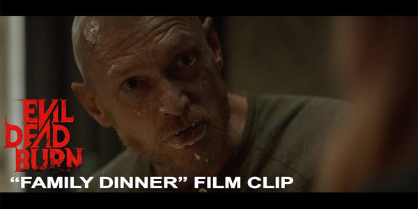 Evil Dead Burn “Family Dinner” Clip Serves Possession With a Side of Absolute Carnage