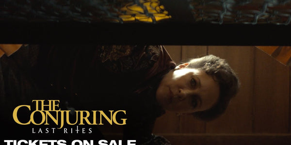 The Conjuring: Last Rites | Tickets On Sale Now