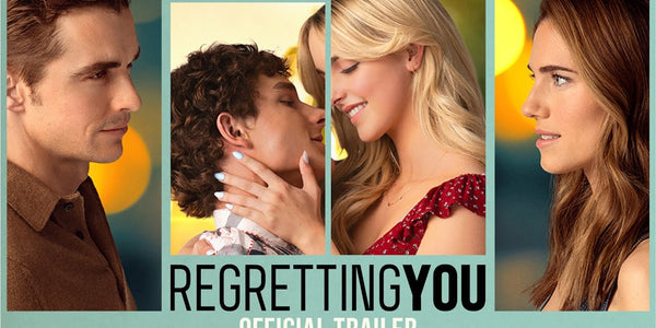 Regretting You | Official Trailer (2025)