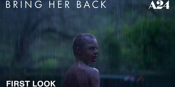Bring Her Back | Official First Look