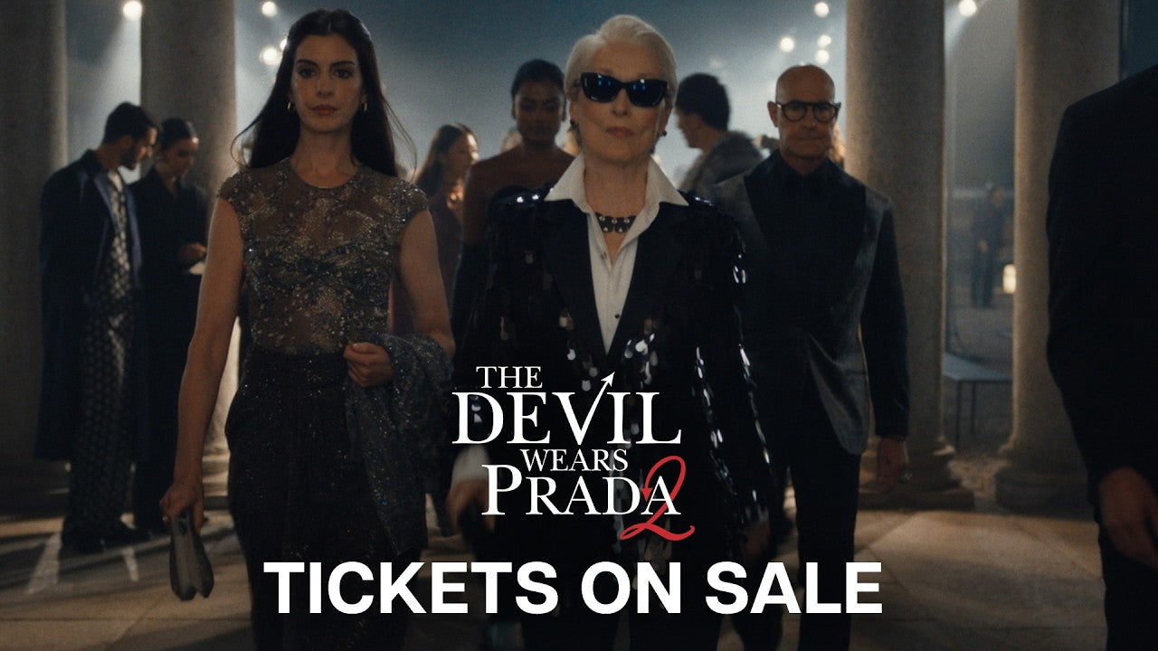 The Devil Wears Prada 2 Trailer – Tickets Go on Sale for the Fashion Sequel