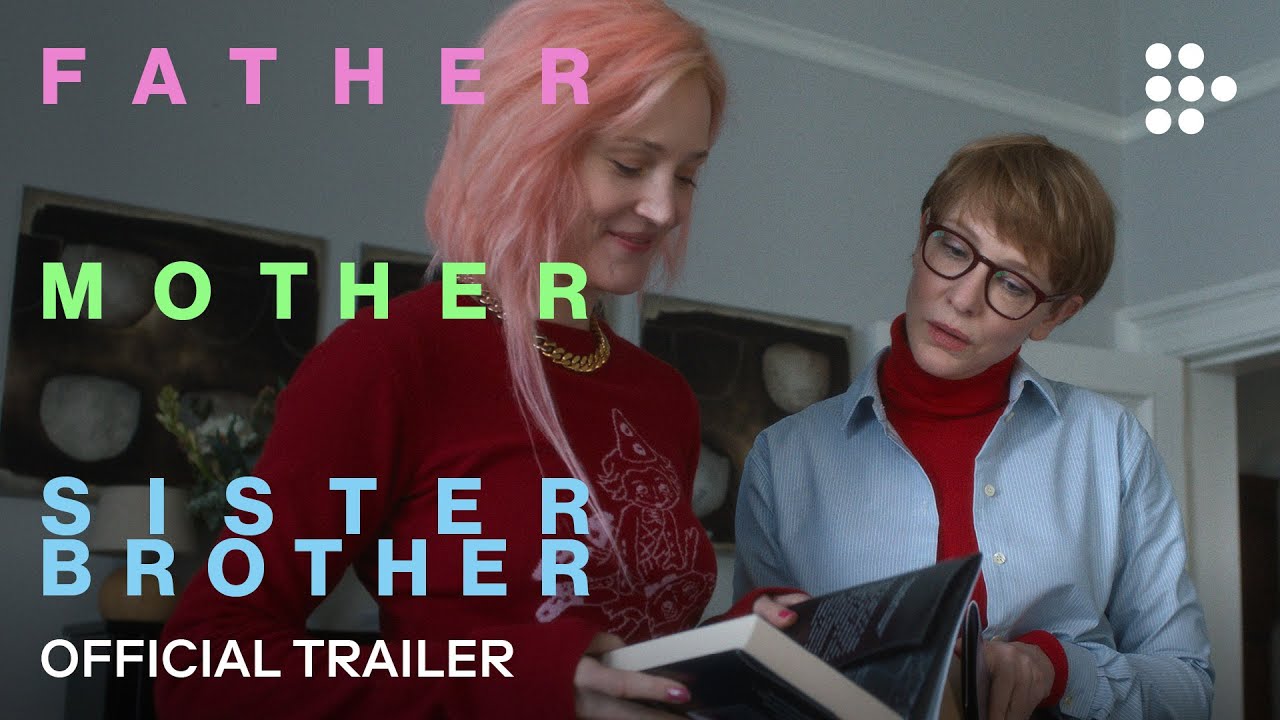 FATHER MOTHER SISTER BROTHER | Official Trailer