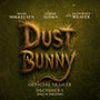 DUST BUNNY | Official Trailer