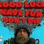 GOOD LUCK, HAVE FUN, DON'T DIE | Official Trailer