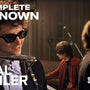 A COMPLETE UNKNOWN | Final Trailer