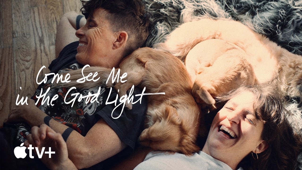 Come See Me In The Good Light — Official Trailer