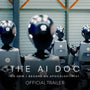 THE AI DOC: OR HOW I BECAME AN APOCALOPTIMIST – Official Trailer