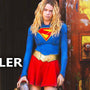 Supergirl Final Trailer Sends Kara Zor-El on a Cosmic DC Quest