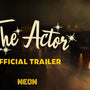 The Actor - Official Trailer - In Select Theaters March 14