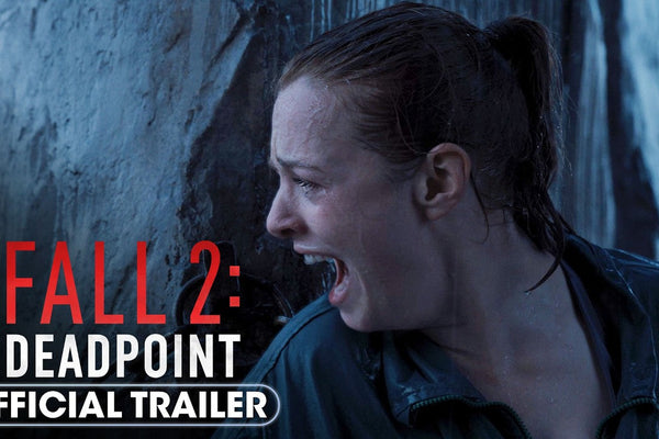 Fall 2: Deadpoint Trailer 2 Turns a Mountain Climb into a 5,000-Foot Nightmare