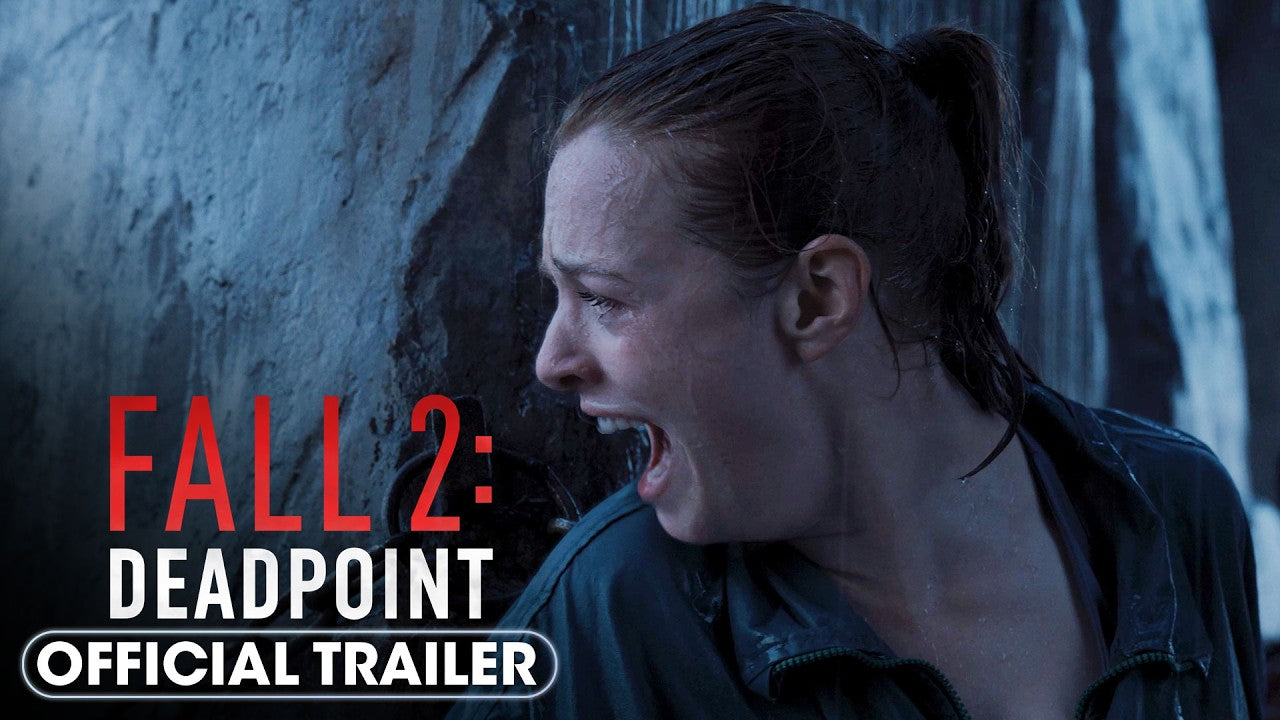 Fall 2: Deadpoint Trailer 2 Turns a Mountain Climb into a 5,000-Foot Nightmare