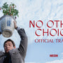 NO OTHER CHOICE - Official Trailer