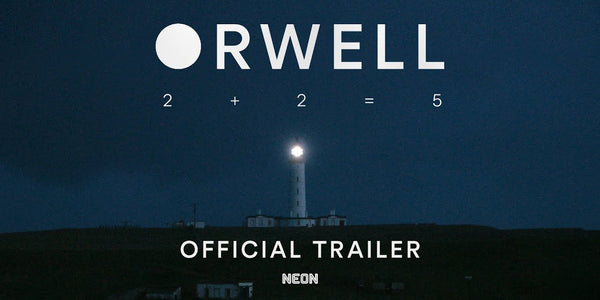 ORWELL 2+2=5 - Official Trailer