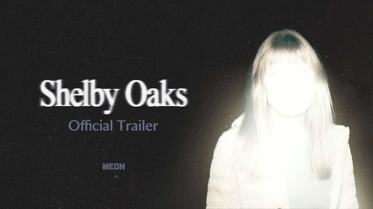 SHELBY OAKS - Official Greenband Trailer