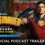 Peacemaker The Official Podcast with James Gunn